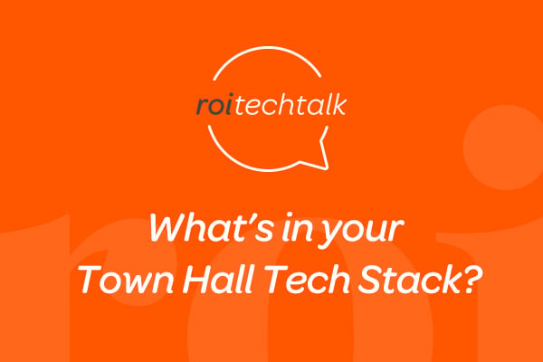 ROI Partner Group Tech Talk: The Town Hall Tech Stack