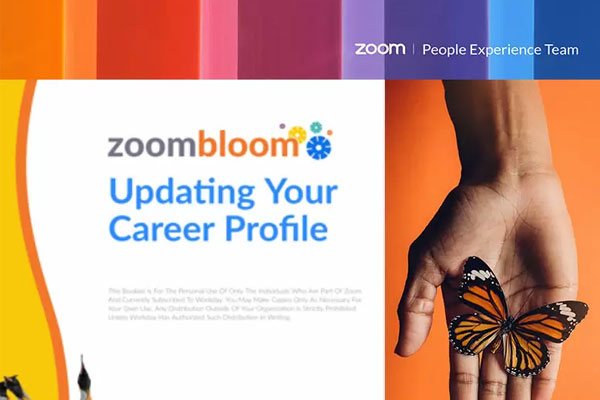 Zoom | People Experience Team. Zoombloom. Updating Your Career Profile.